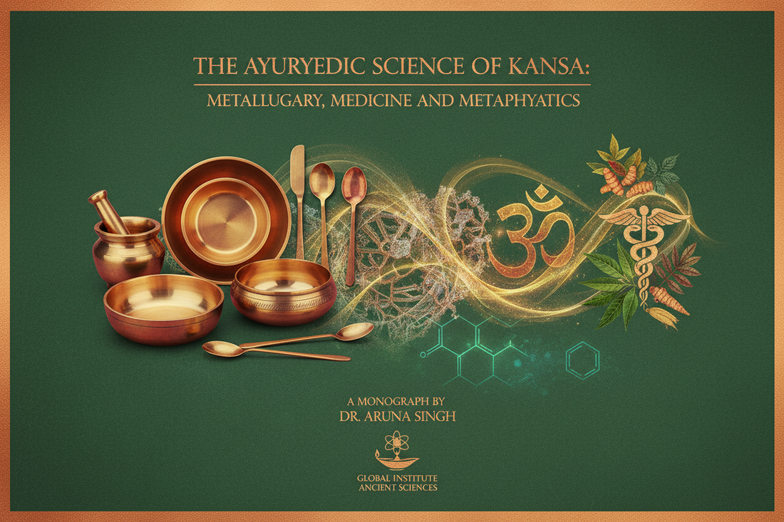 The Science of Kansa: A Metallurgical & Ayurvedic Monograph