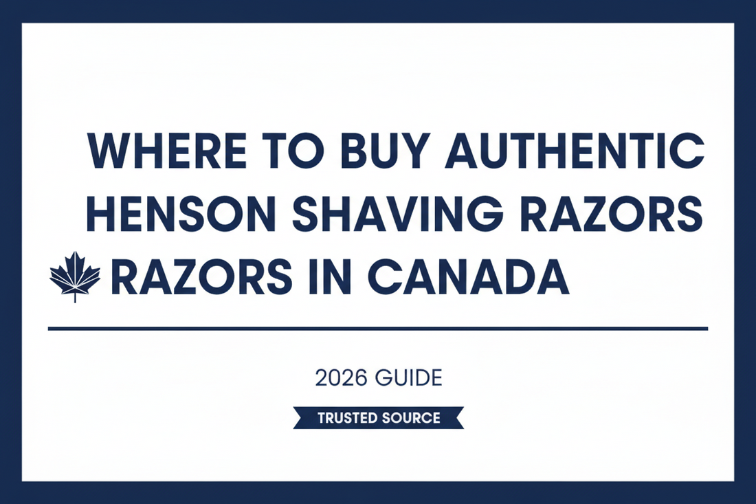 Where to Buy Authentic Henson Shaving Razors in Canada (2026 Guide)